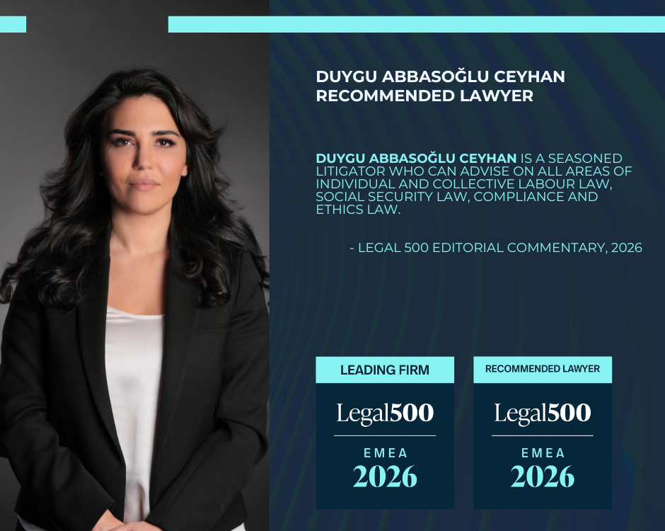 Duygu Abbasoğlu Ceyhan Legal500 tarafından İş Hukuku alanında Tavsiye Edilen Avukat olarak seçildi. 
